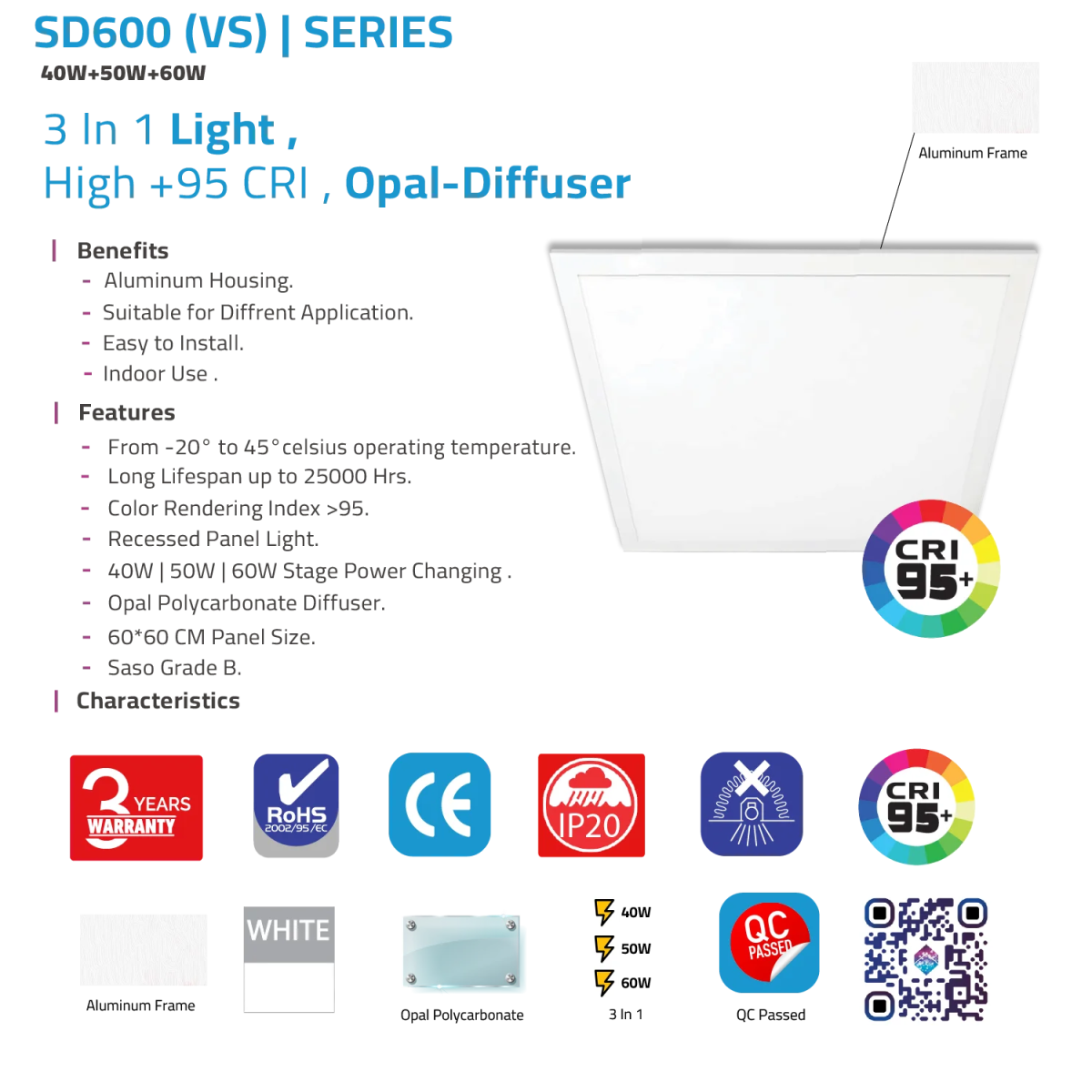 لوحة إنارة بانل ليد (SD600 (VS)) – بقدرة قابلة للتغيير 40W/50W/60W، بوضوح ألوان مرتفع CRI>95 - هيكل ألمنيوم مع ناشر ضوء أوبال - وضمان 3 سنوات